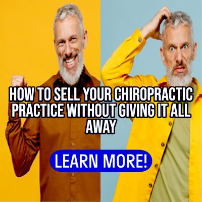 How to Sell Your Chiropractic Practice Without Giving It All Away